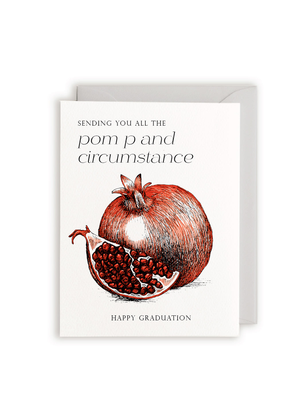 Sending You All The Pom-p and Circumstance, Happy Graduation Letterpress Greeting Card