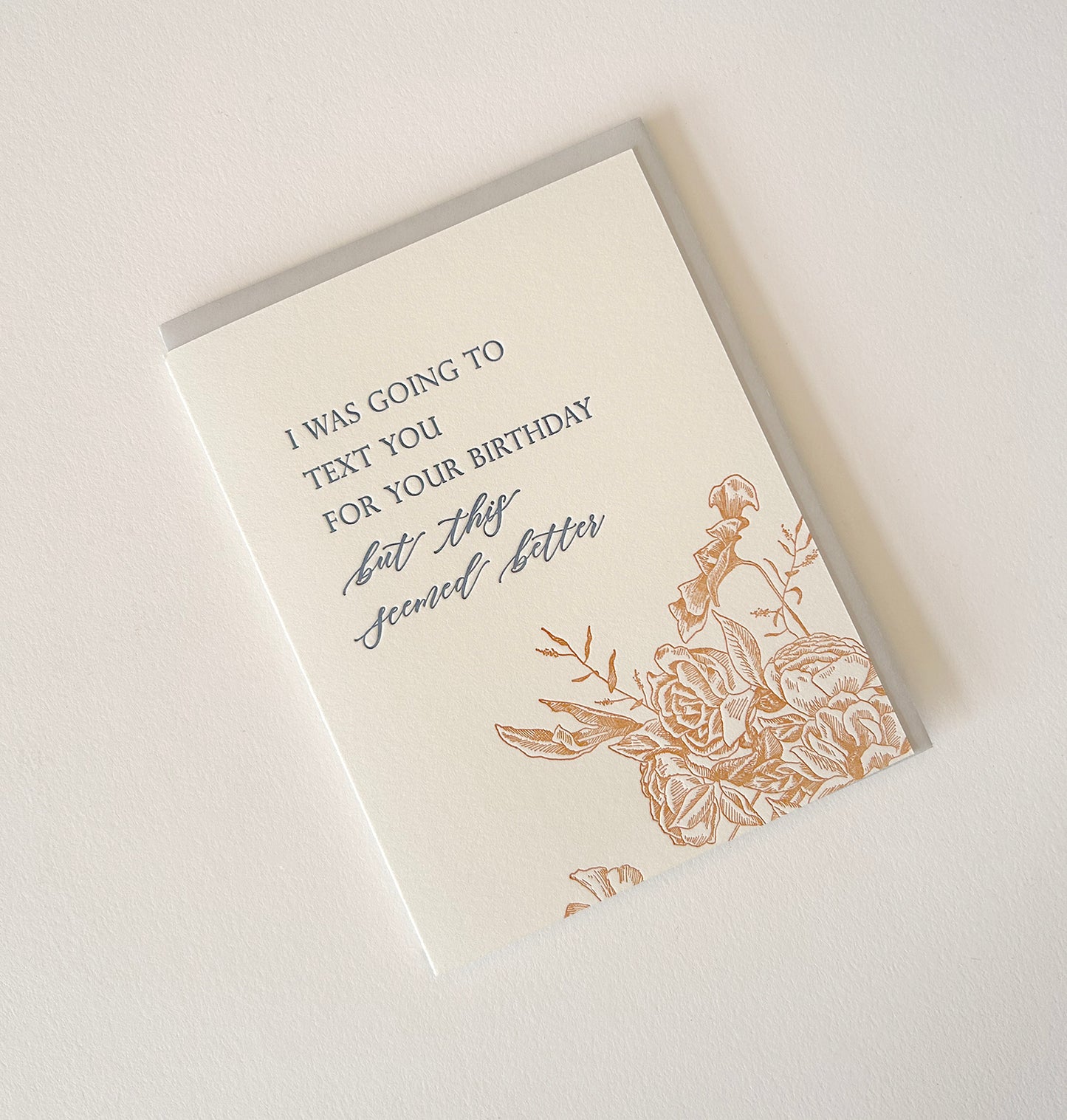 I Was Going To Text You For Your Birthday But This Seemed Better Letterpress Greeting Card