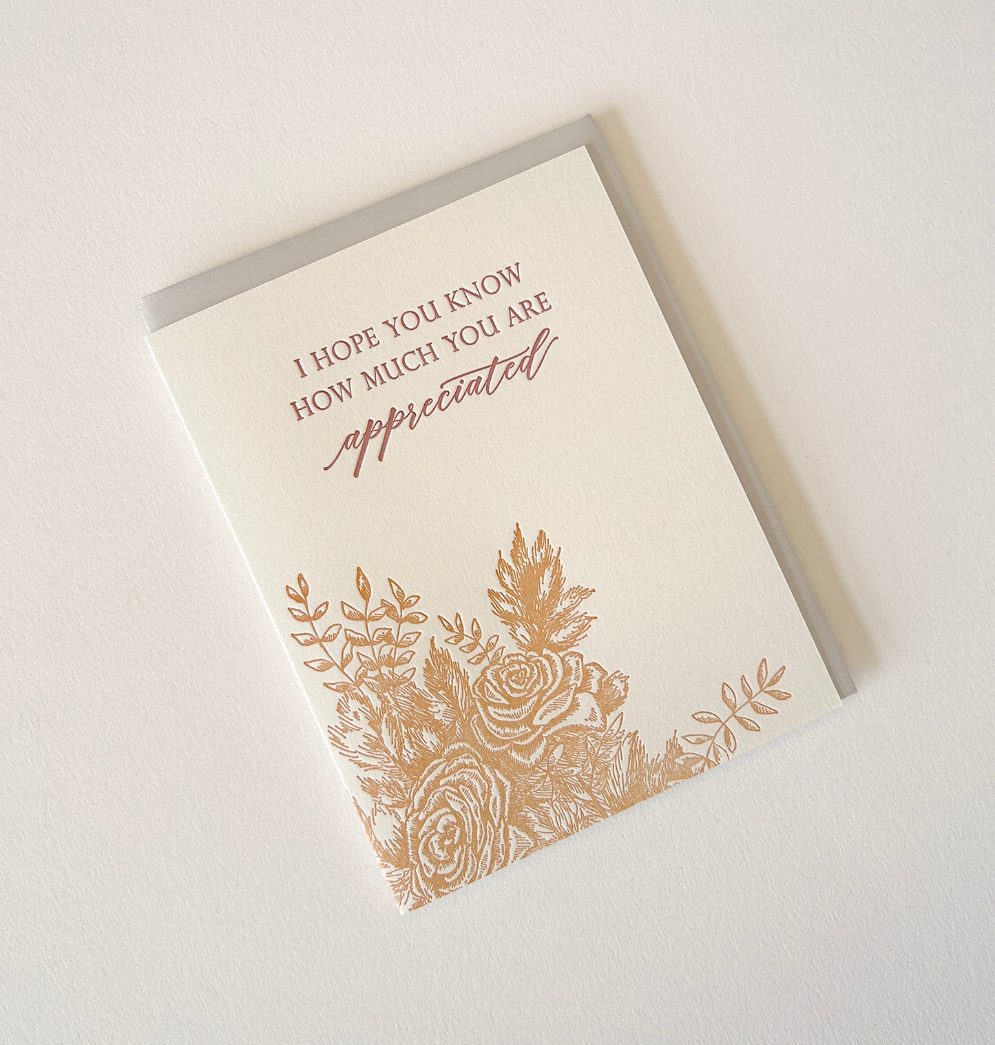 I Hope You Know How Much You Are Appreciated Letterpress Greeting Card