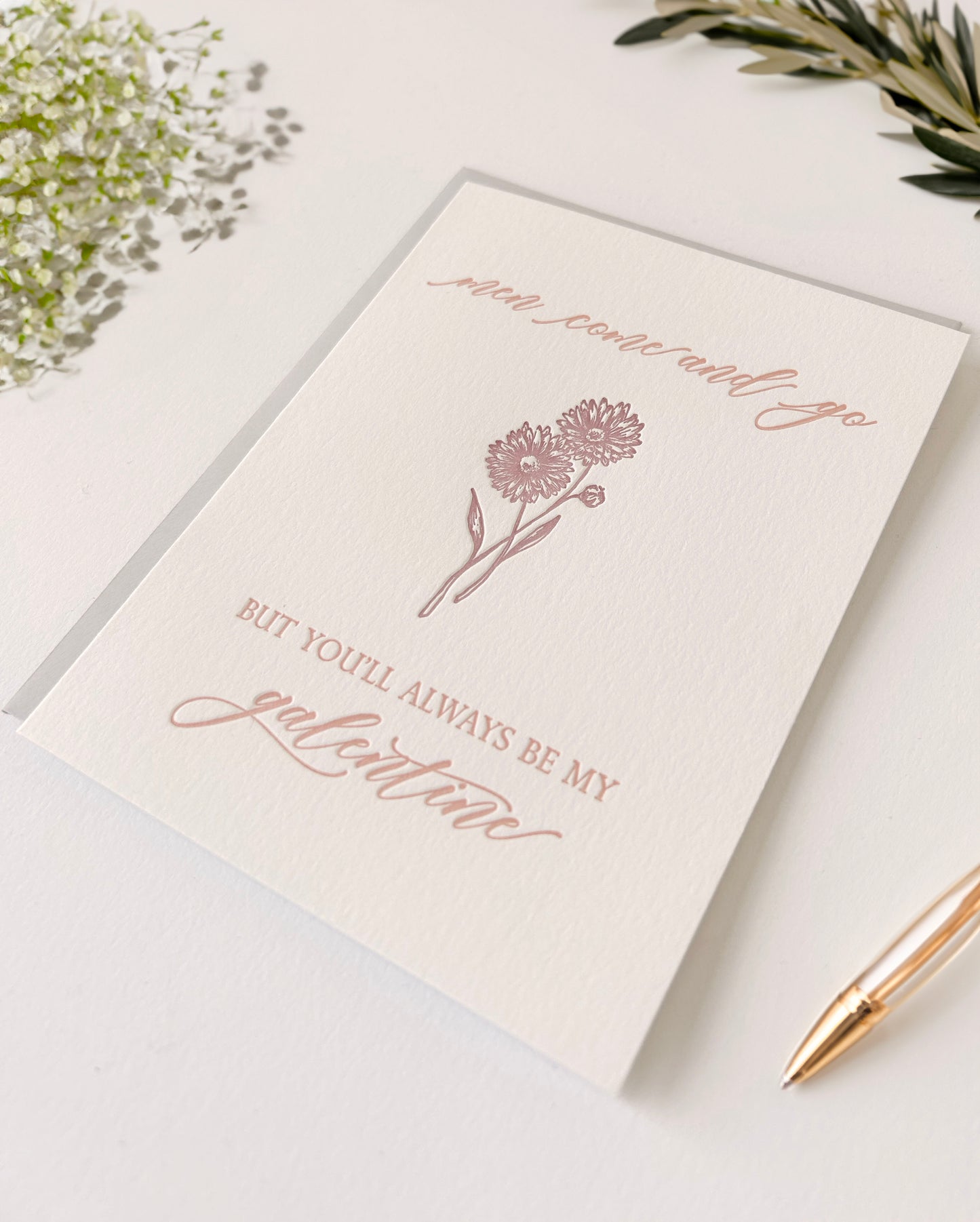 Letterpress love card with a flower that says "Men Come and Go But You'll Always Be My Galentine" by Rust Belt Love