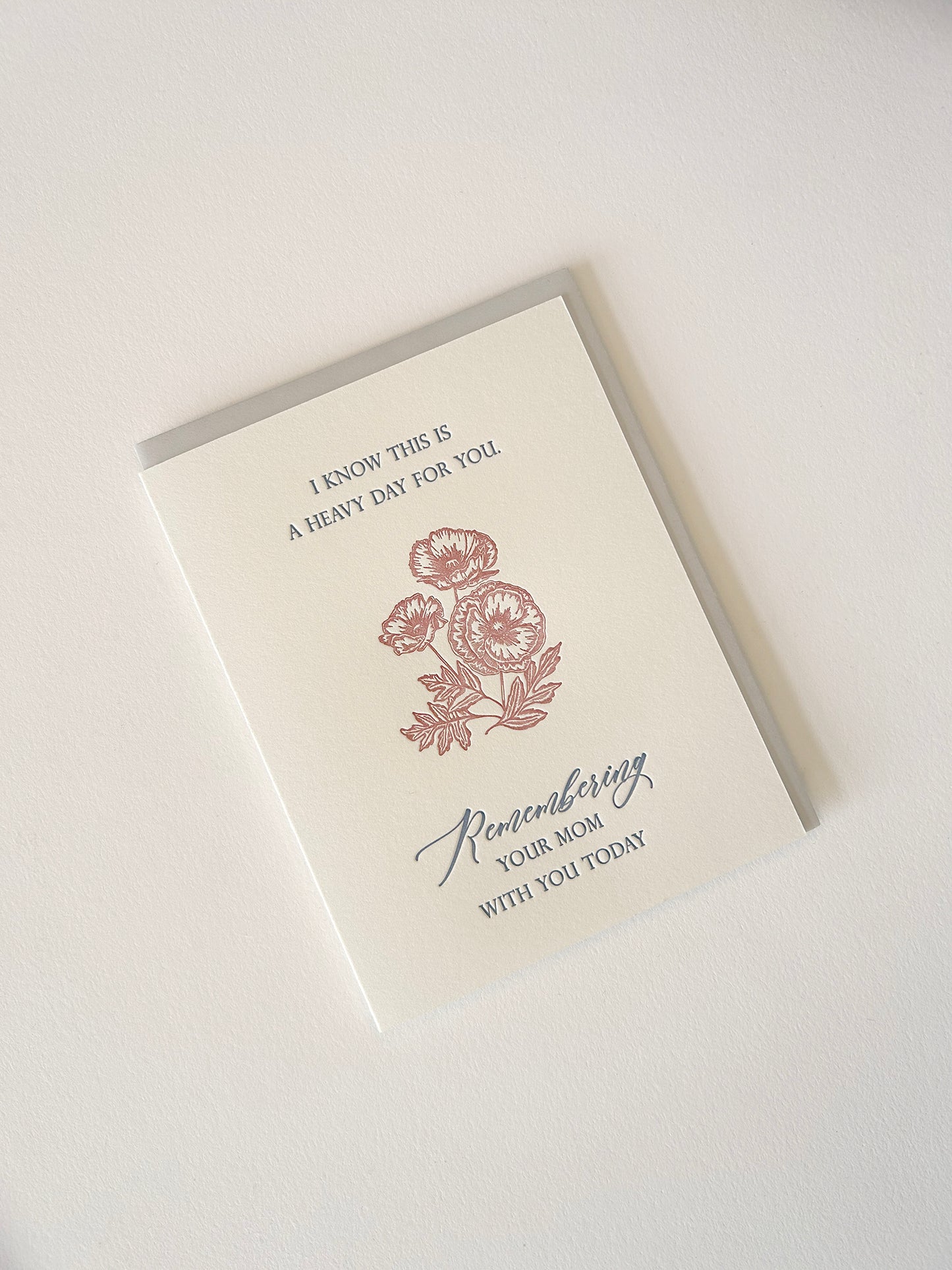 Letterpress mother's day card with florals that says "I know today isn't easy for you. Remembering your mom with you today" by Rust Belt Love