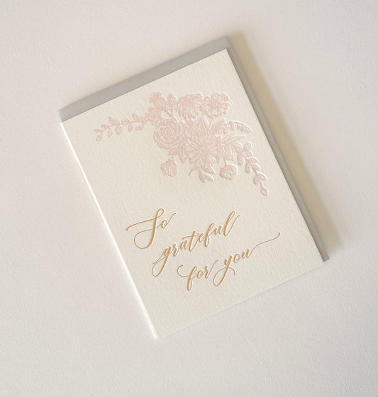 Letterpress thank you card with florals that says "So grateful for you" by Rust Belt Love