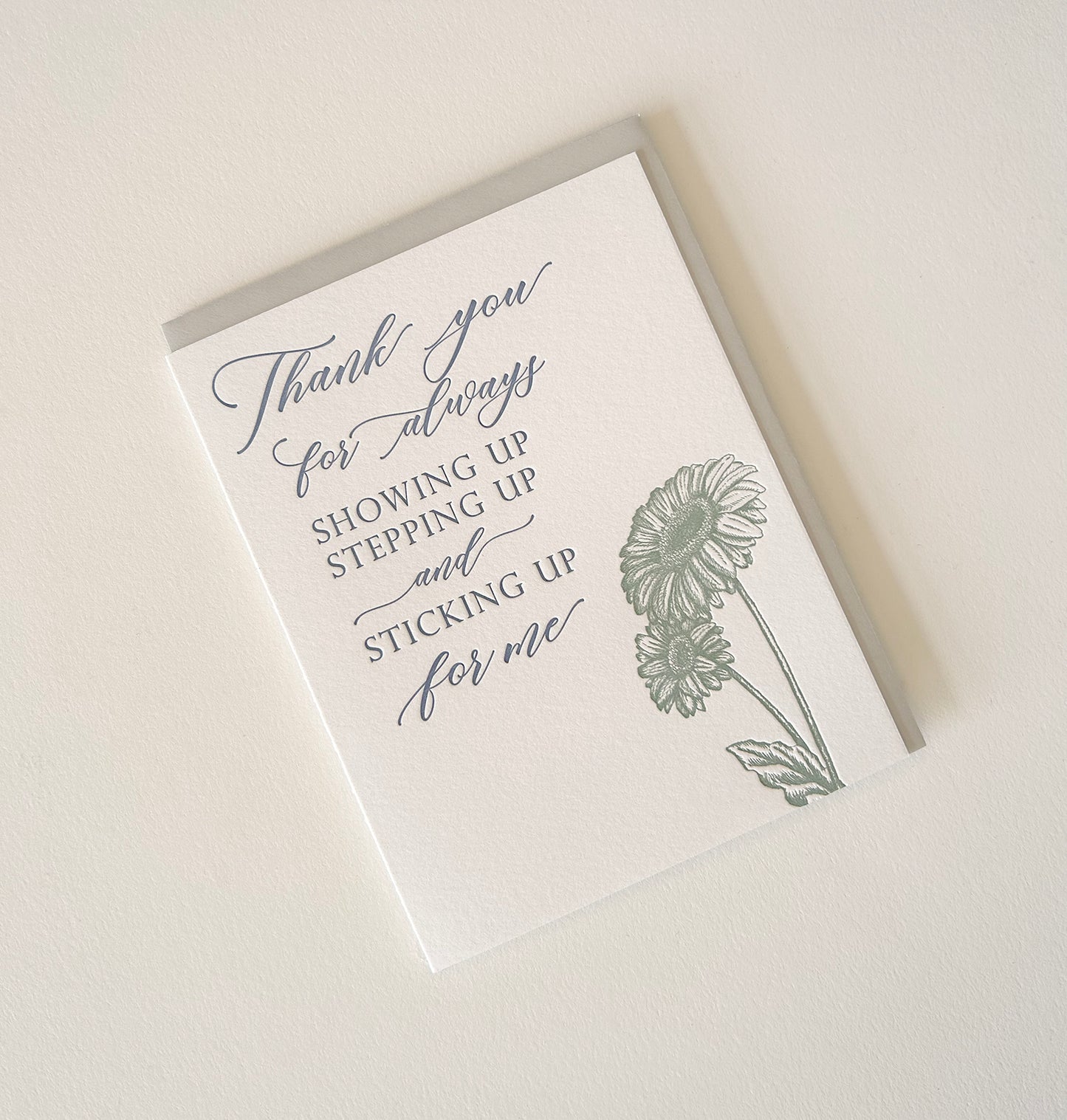 Letterpress thank you card with florals that says "Thank you for always showing up stepping up and sticking up for me" by Rust Belt Love