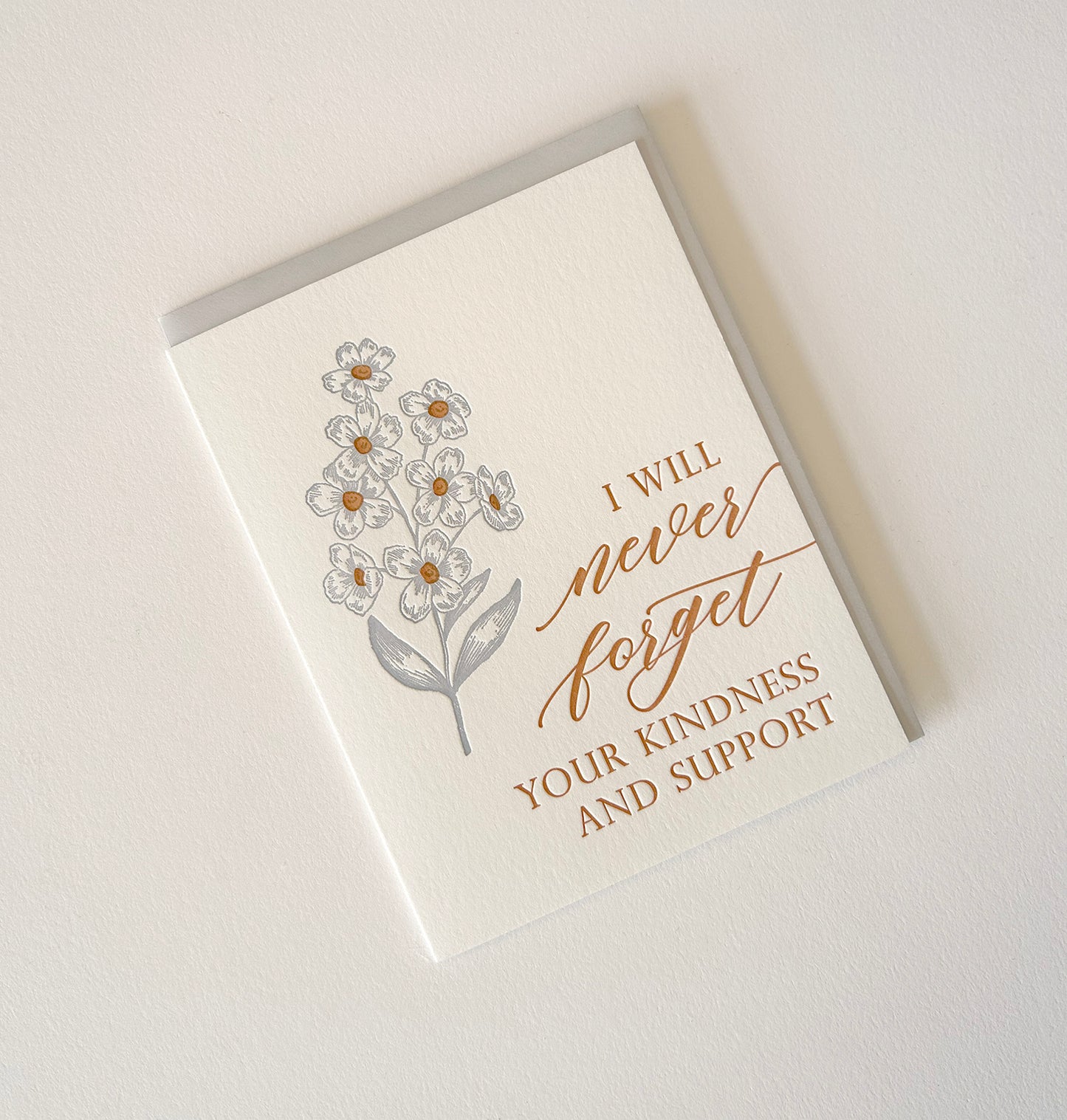 Letterpress thank you card with florals that says " I will never forget your kindness and support" by Rust Belt Love