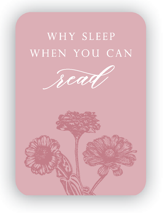 Digital blush mini card with florals that says "Why sleep when you can read" by Rust Belt Love