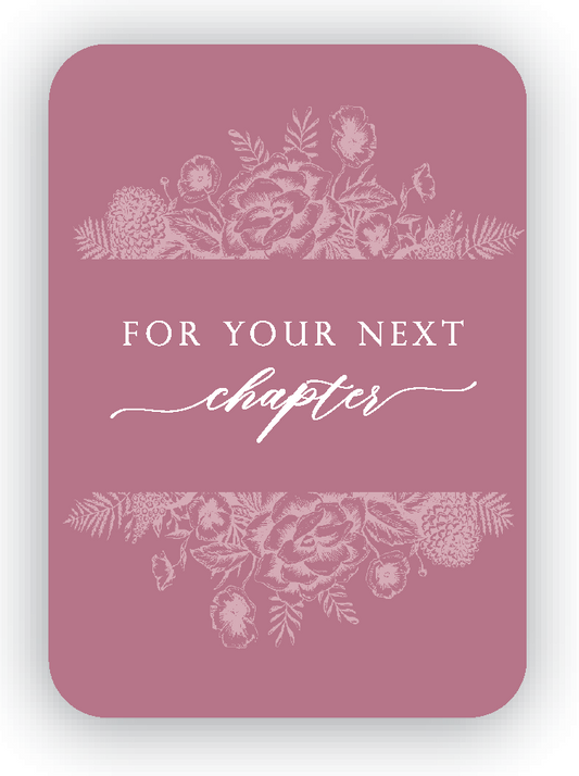 Digital dusty rose mini card with florals that says "For your next chapter" by Rust Belt Love