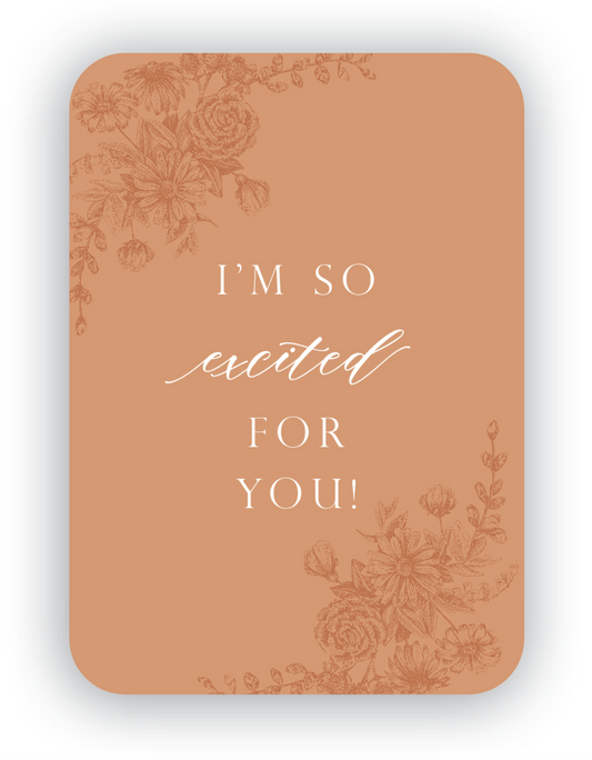 Digital burnt orange mini card with florals that says "I'm so excited for you!" by Rust Belt Love