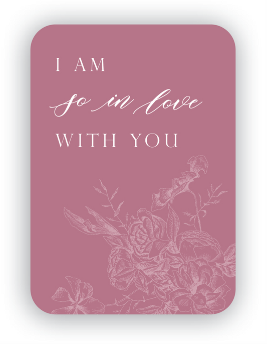 Digital dusty rose mini card with florals that says "I am so in love with you" by Rust Belt Love