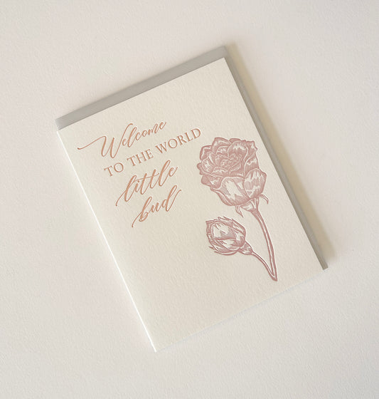 Letterpress congrats card with florals that says "Welcome to the world little bud" by Rust Belt Love