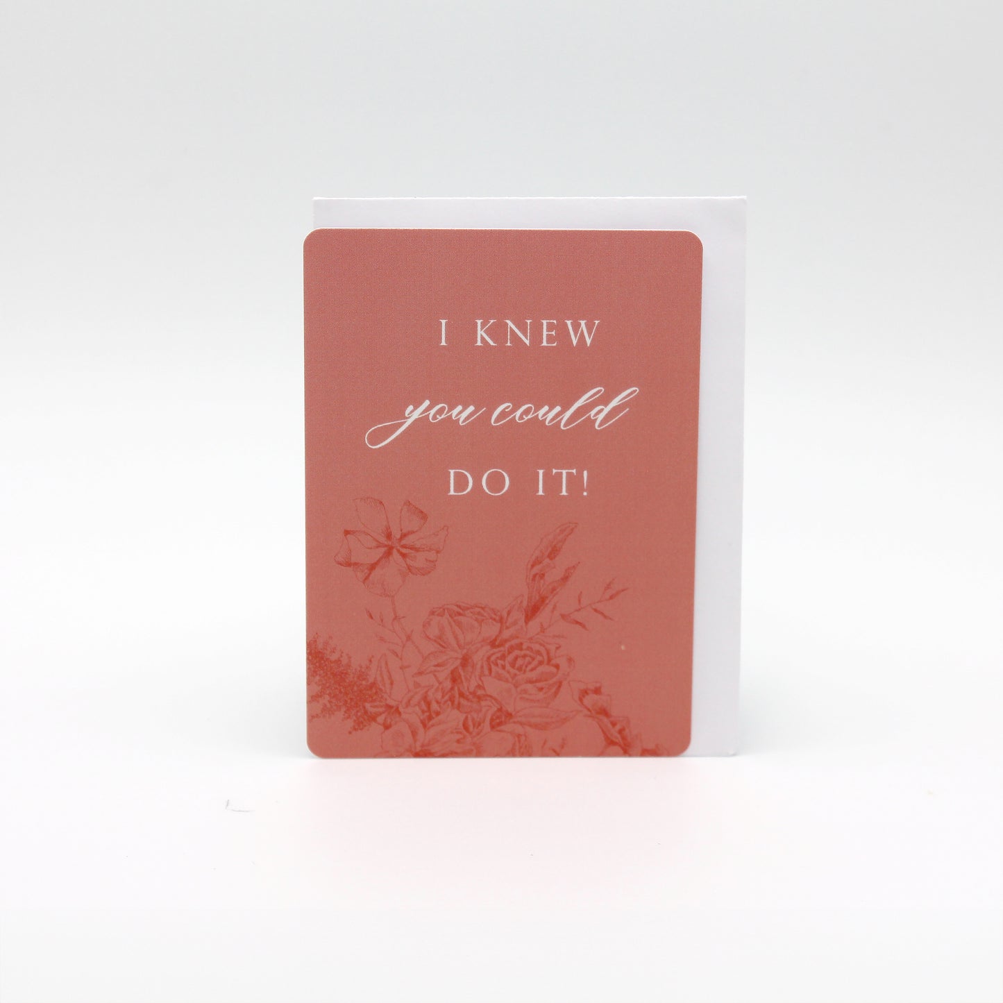 Coral pink floral minicard that reads "I knew you could do it!" from Rust Belt Love
