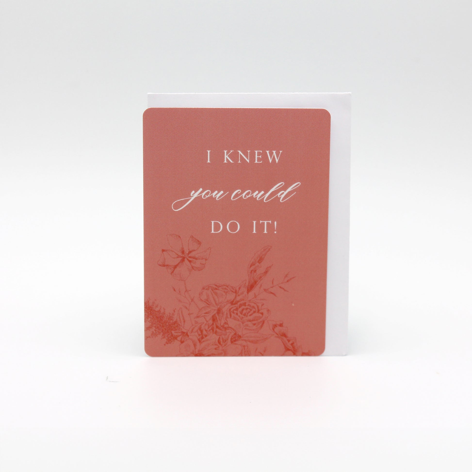 Coral pink floral minicard that reads "I knew you could do it!" from Rust Belt Love