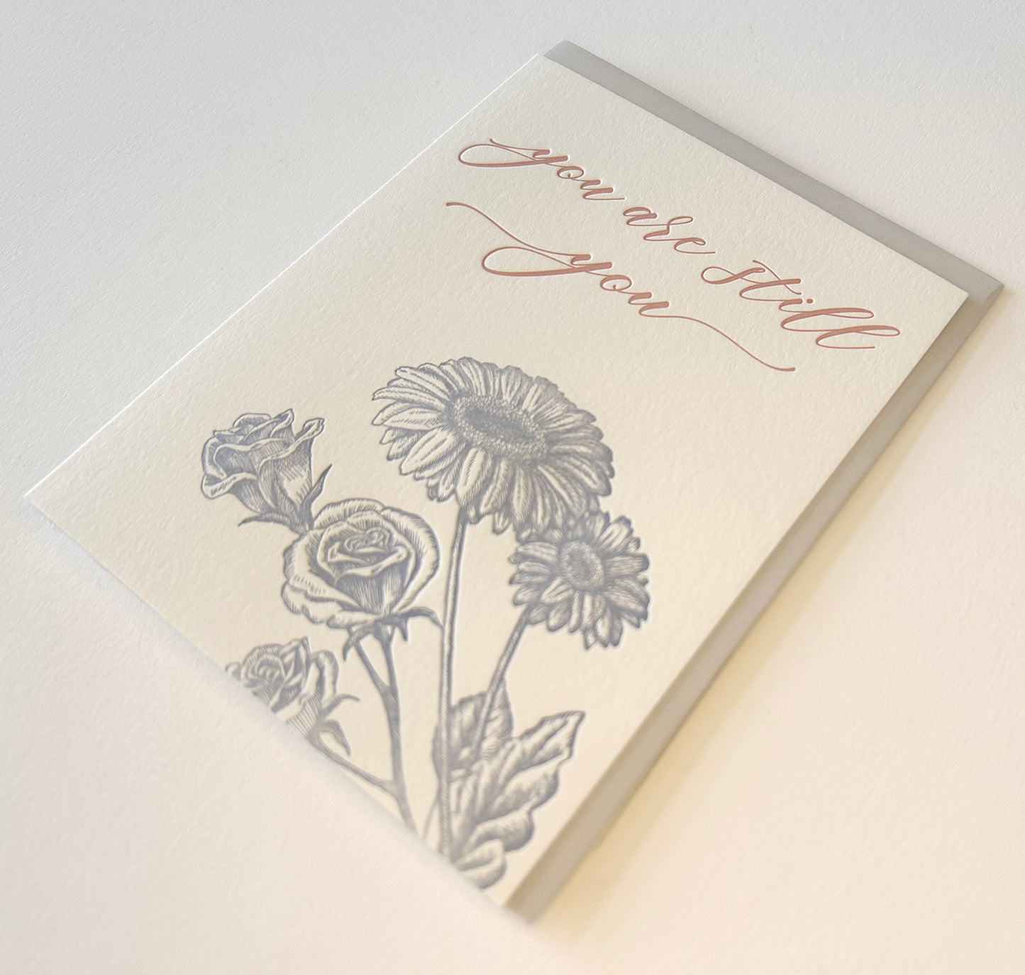 You Are Still You - Encouragement Greeting Card