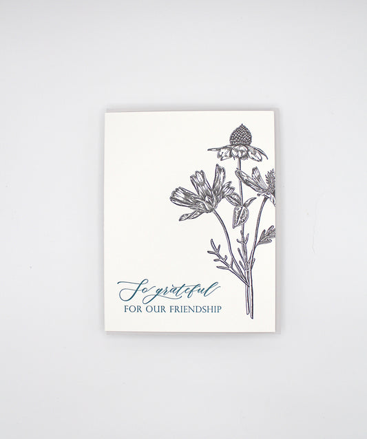 Letterpress friendship card with black florals that reads "So grateful for our friendship" by Rust Belt Love