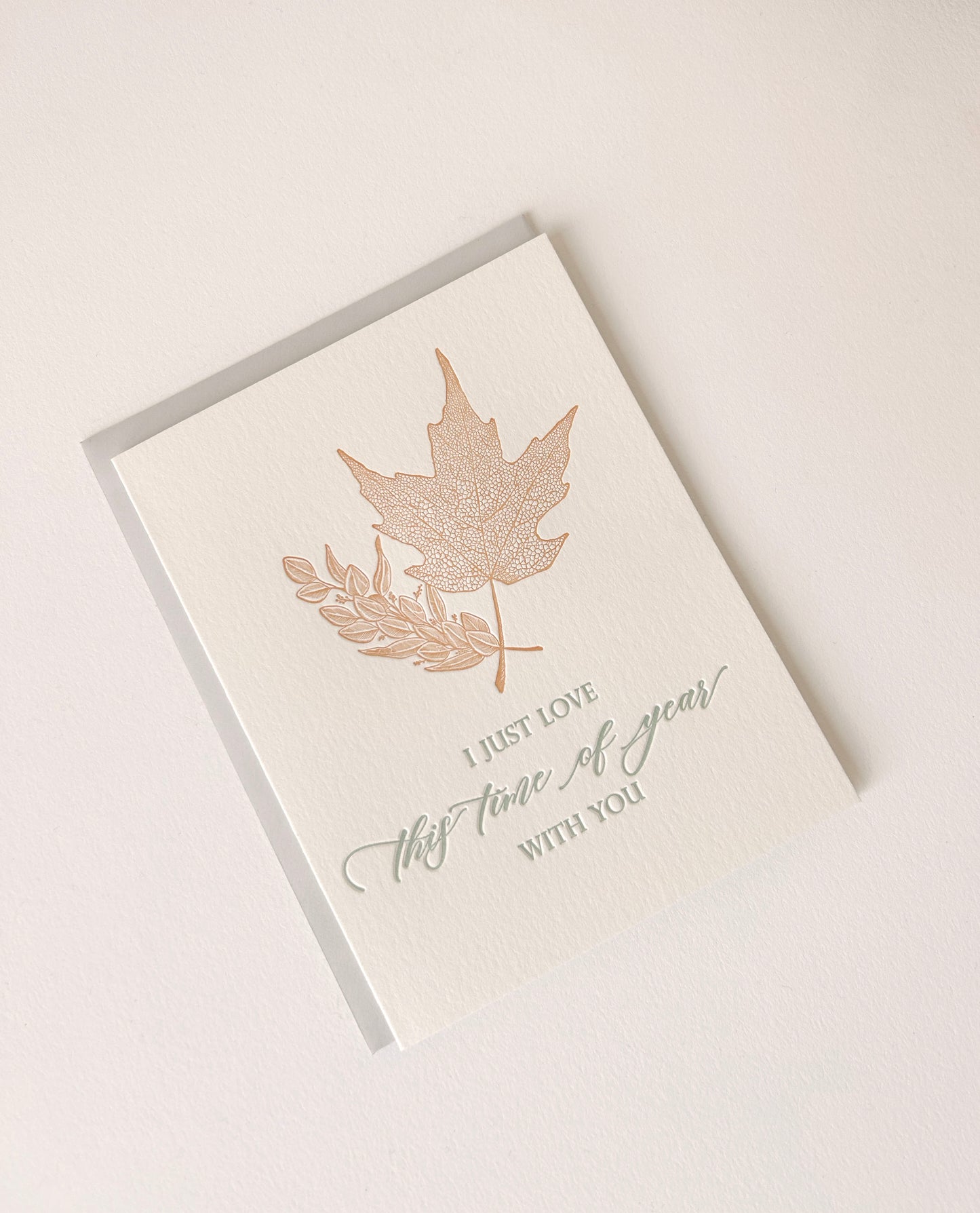 Letterpress love card with leaves that says "I Just Love This Time Of Year With You" by Rust Belt Love