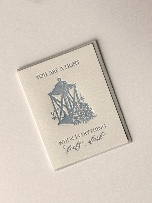 You Are A Light When Everything Feels Dark Letterpress Greeting Card