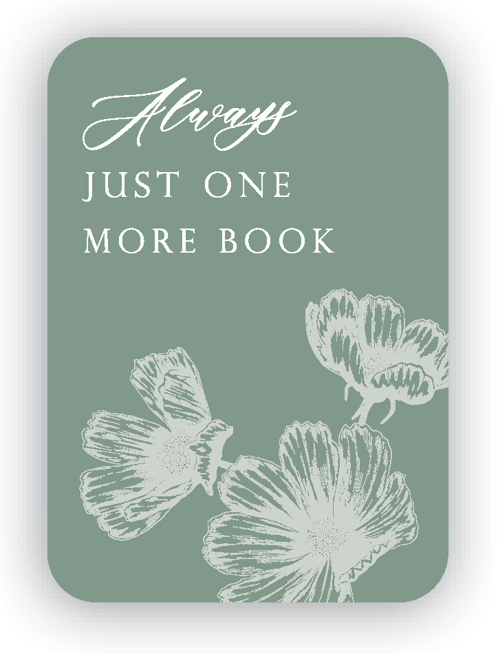 Digital eucalyptus mini card with florals that says "Always just one more book" by Rust Belt Love
