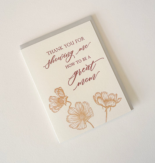Thank You for Showing Me How to Be A Great Mom Letterpress Greeting Card