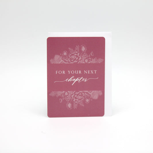 Dark pink floral minicard that reads "For your next chapter" by Rust Belt Love