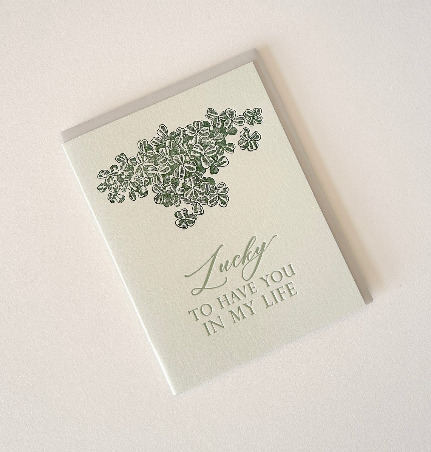Lucky to Have You in my Life Letterpress Greeting Card