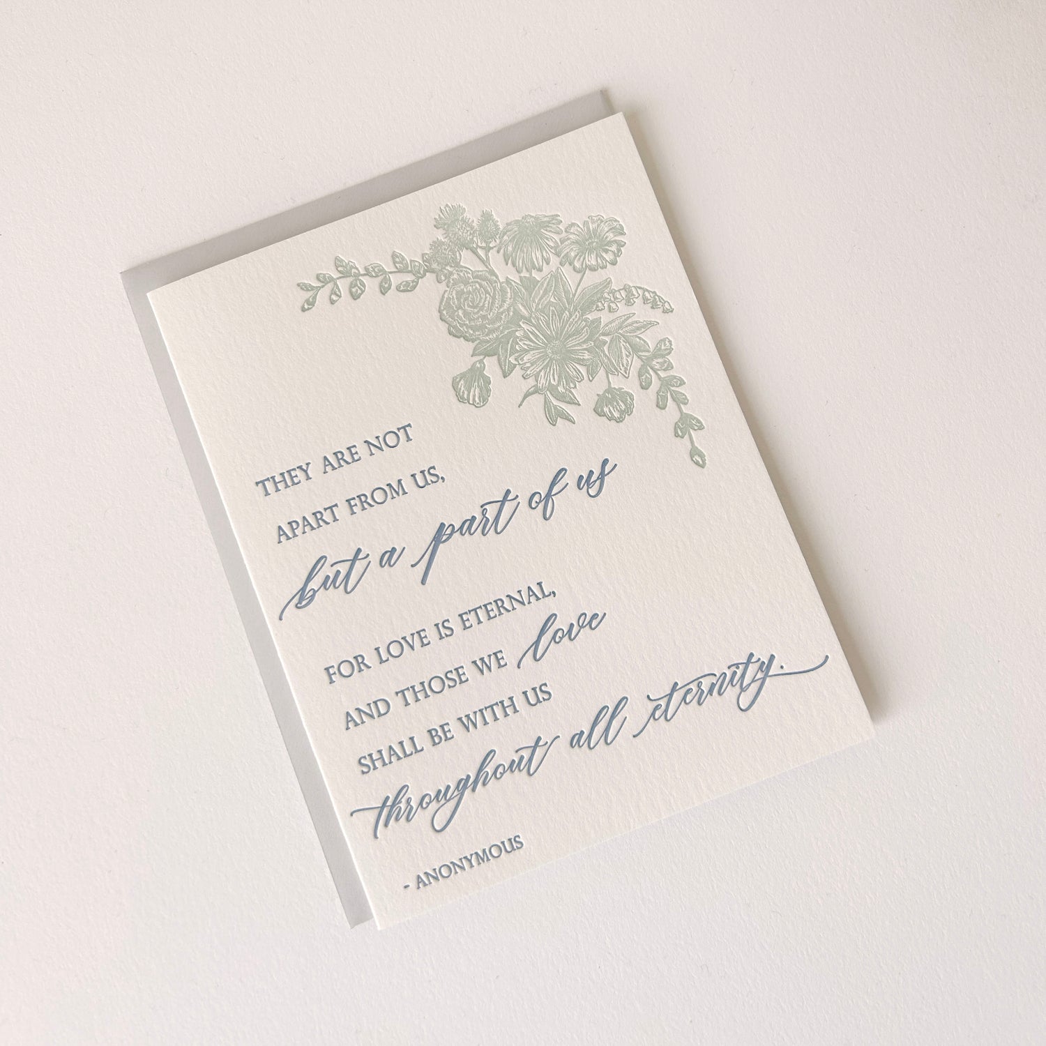 Letterpress sympathy card with florals that says "They are not apart from us, but a part of us for love is eternal, and those we love shall be with us throughout all eternity.- Anonymous"" by Rust Belt Love