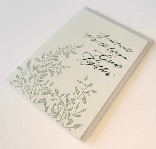 I Can't Wait to See the Life You Grow Together Letterpress Greeting Card