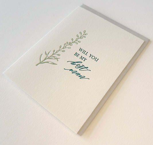 Letterpress wedding card with greenery that says " Will You Be My Best Man" by Rust Belt Love