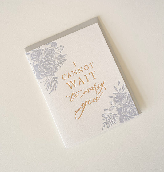 Letterpress wedding card with florals that says "I cannot wait to marry you" by Rust Belt Love