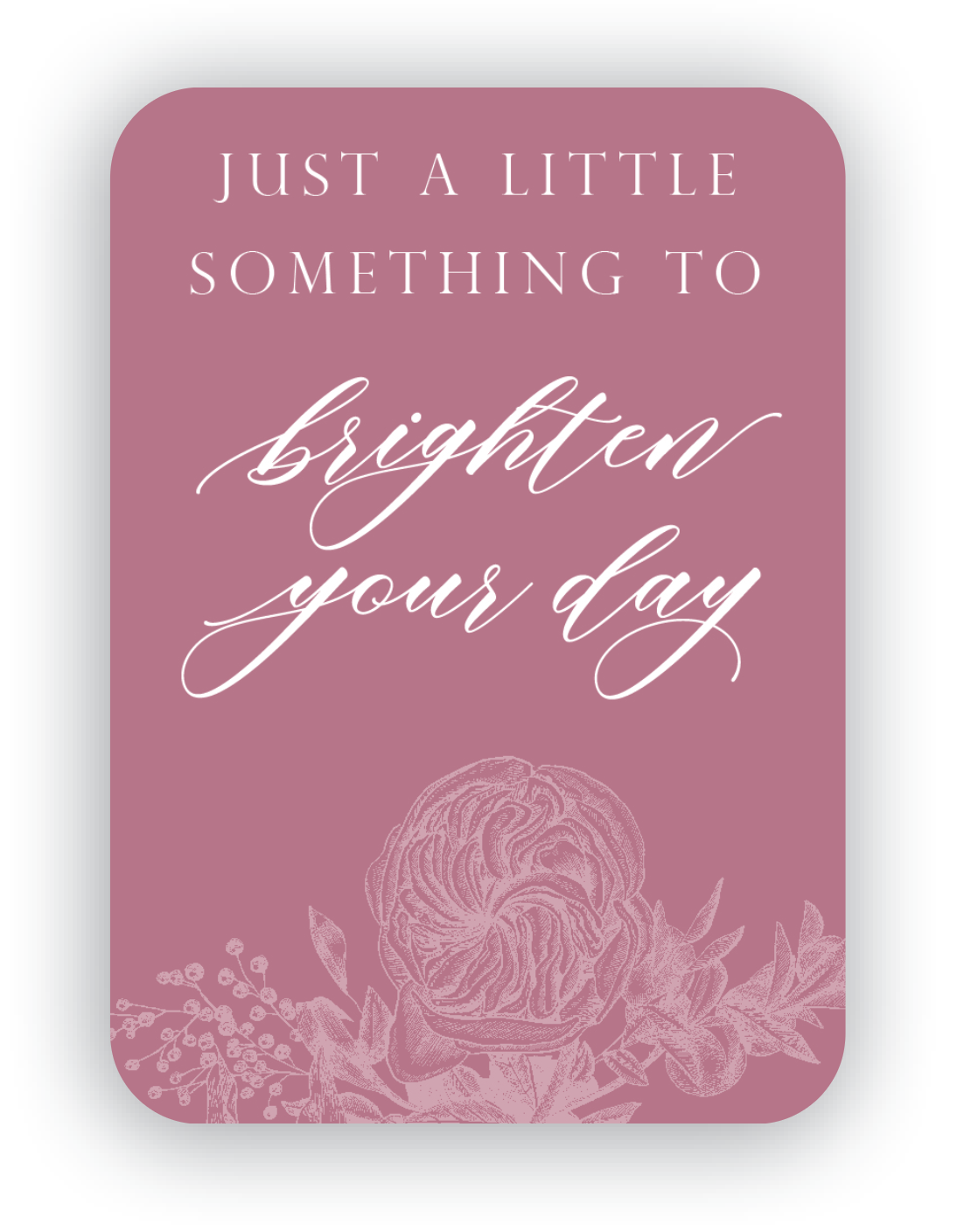 Brighten Your Day Minicard – Rust Belt Love