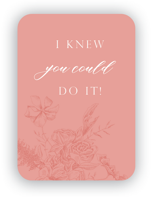 Digital coral mini card with florals that says "I knew you could do it!" by Rust Belt Love